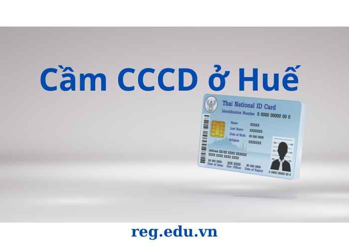 Cầm CCCD ở Huế