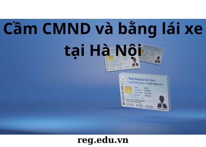 Cầm CMND và bằng lái xe tại Hà Nội